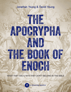 The Apocrypha and the Book of Enoch: What They Are & Why They Don’t Belong in the Bible